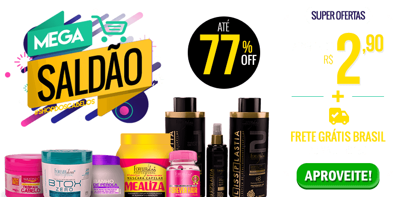 Alisamento, Produtos para o Cabelo, Coloração, Tratamentos e Mais!